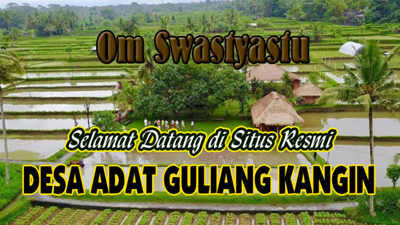 Selamat Datang di Website Resmi Desa Adat Guliang Kangin